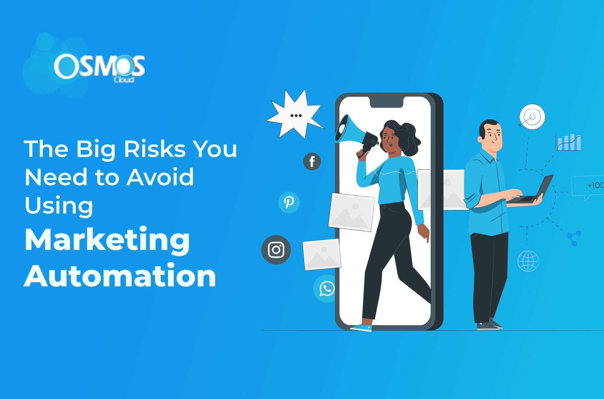 The Big Risks You Need to Avoid Using Marketing Automation Osmos CRM