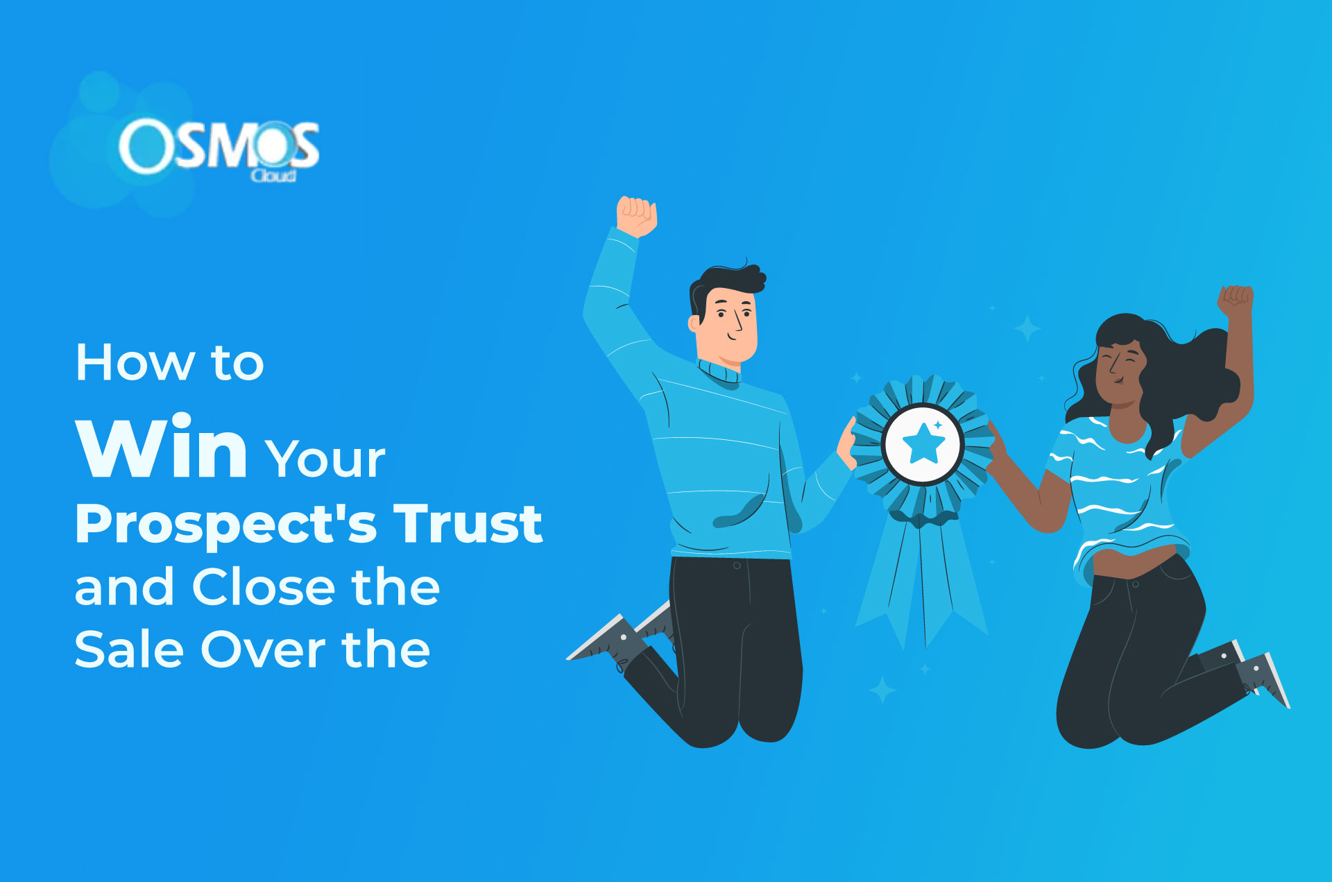 How to Win Your Prospect's Trust and Close the Sale Over the Phone