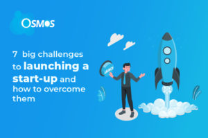 7 big challenges to launching a start-up and how to overcome them