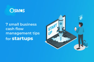 7 small business cash flow management tips for startups