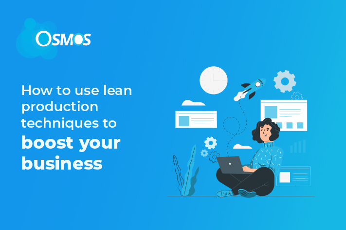 How to use lean production techniques to boost your business