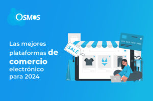 Las mejores plataformas de comercio electrónico para 2024
