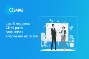 Los 6 mejores CRM para pequeñas empresas en 2024