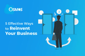 5 Effective Ways to Reinvent Your Business