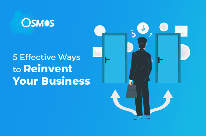 5 Effective Ways to Reinvent Your Business