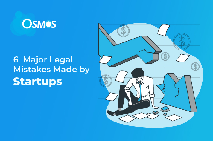 6 Major Legal Mistakes Made by Startups